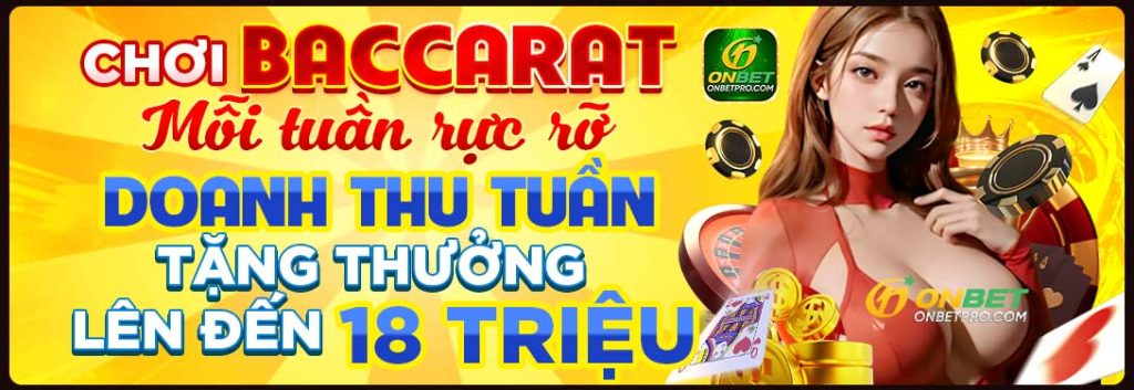 Chơi Caccarat Doanh Thu Tặng Thưởng Lên Tới 18 Triệu